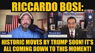 Riccardo Bosi: Historic Moves by Trump Soon! It's All Coming Down to This Moment!