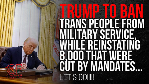 Trump Executive Orders to Ban Trans people from Military Service | Also...Southern Border Trouble