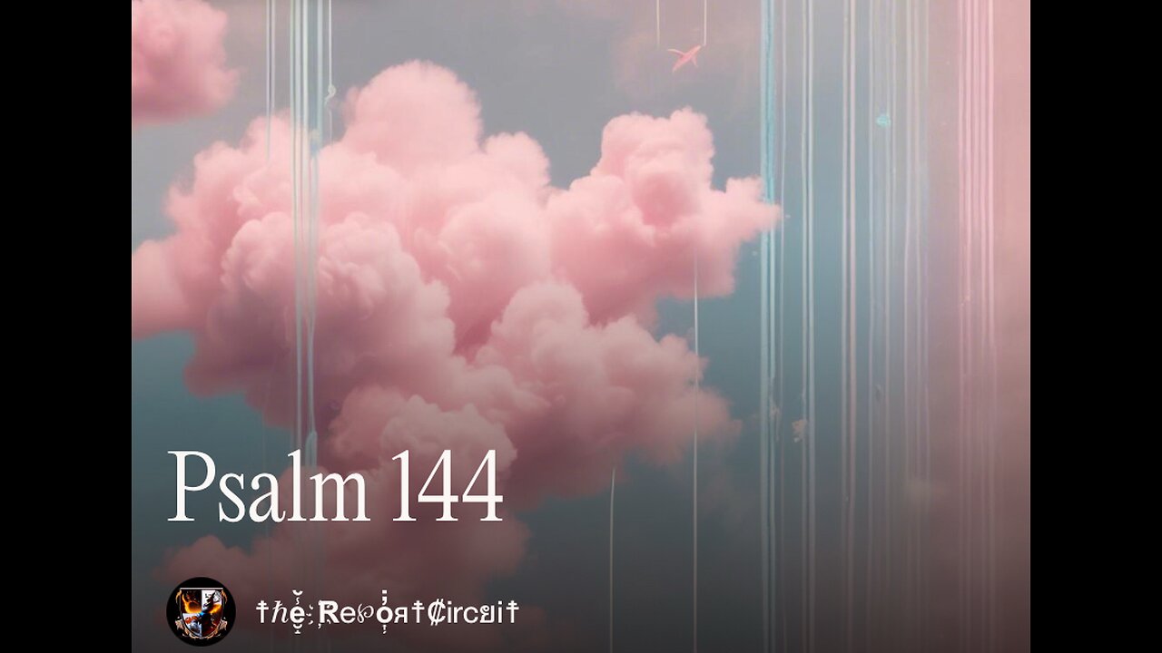 Psalm 144 [Rock]