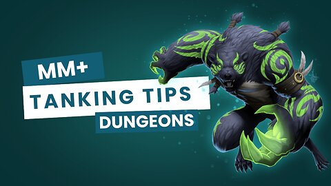 WoW Tanking Tips for M+ Dungeons