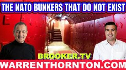 THE NATO BUNKERS THAT DO NOT EXIST WITH WARREN THORNTON & PAUL BROOKER