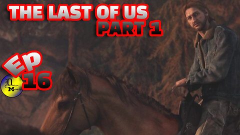 THE LAST OF US PART 1-- LET'S PLAY-- PART 16-- FIND ELLIE