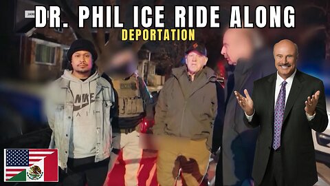 DR. PHIL ICE RIDE ALONG WITH TOM HOMAN BORDER CZAR