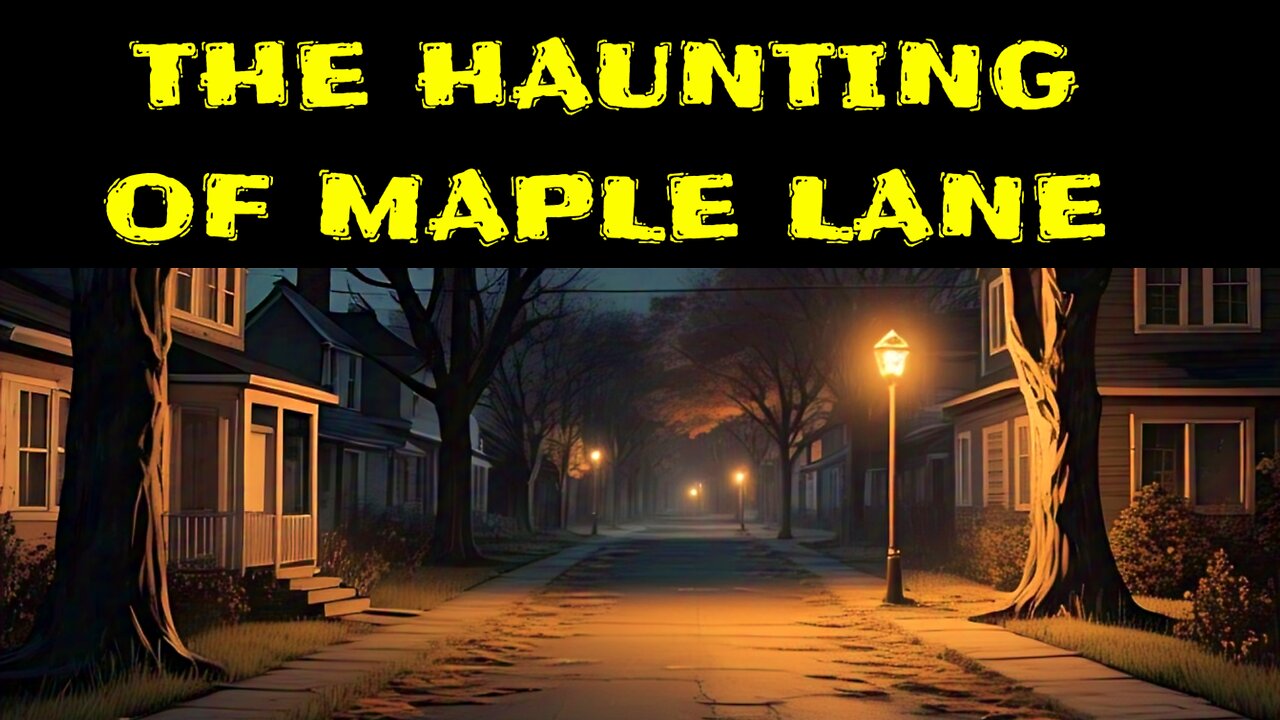 The Haunting Of Maple Lane