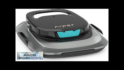 AIPER Robotic Pool Cleaner Cordless Pool Robot Vacuum Automatic Cleaning with Self-Parking Review