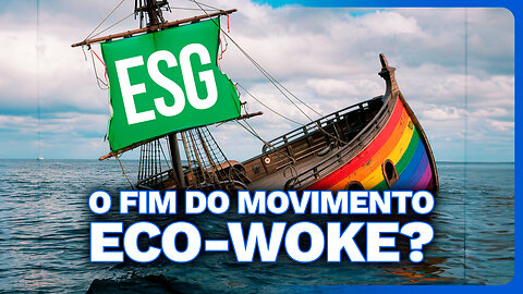 O Barco Eco-Woke Está AFUNDANDO?