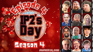 IP2sday A Weekly Review Season 4 - Episode 4