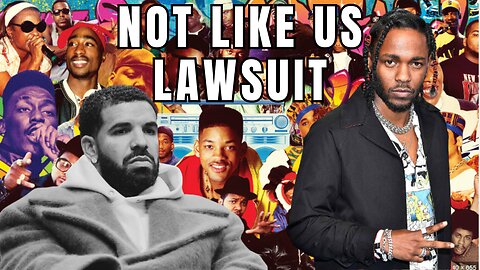 DRAKE vs KENDRICK LAMAR / NOT LIKE US LAWSUIT