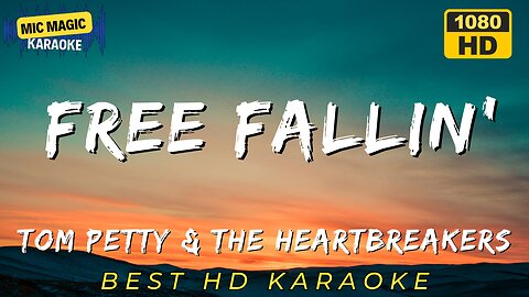 FREE FALLIN' - TOM PETTY & THE HEARTBREAKERS (BEST HD KARAOKE VERSION)