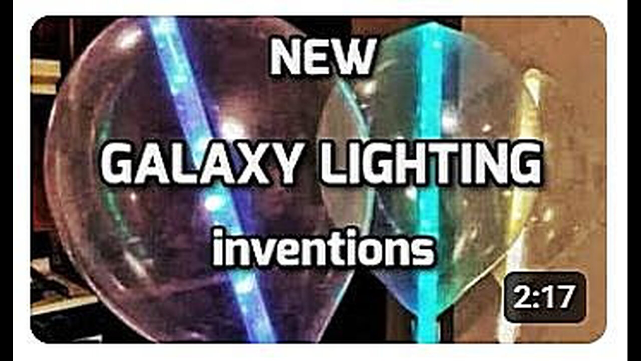 New & Improved Galaxy Lighting Inventions