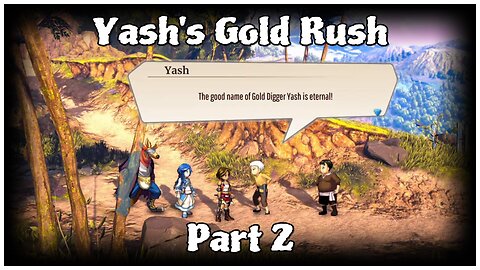 Eiyuden Chronicle: Rising - Yash's Gold Rush Part 2