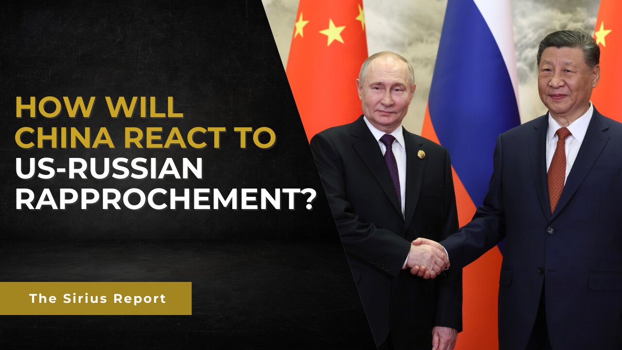 How will China react to US-Russian rapprochement?