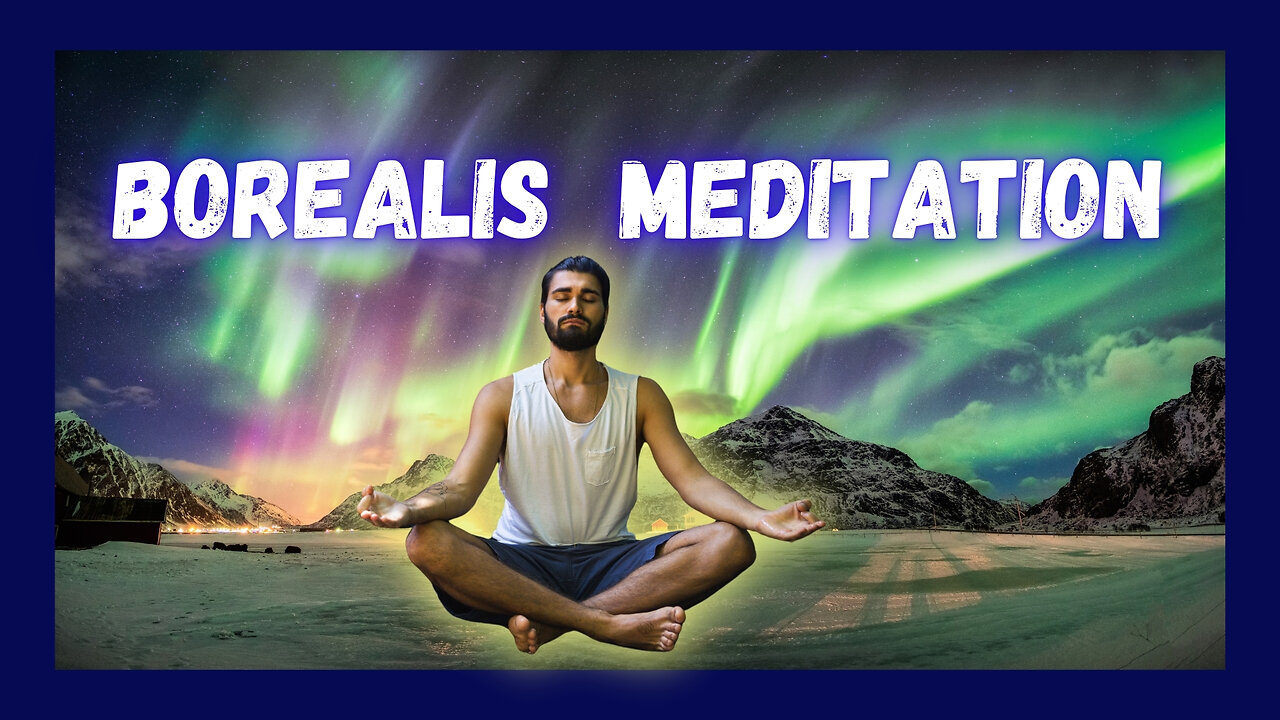 Escape to Serenity: 1 Hour of Aurora Borealis Meditation