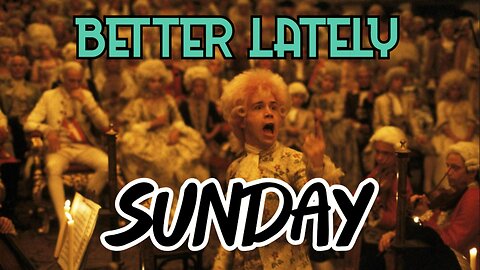 Better Lately - Sunday