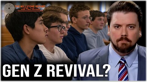 Millstone Report w Paul Harrell: What Has Conservatism CONSERVED? Is GEN Z Turning to CHRIST?