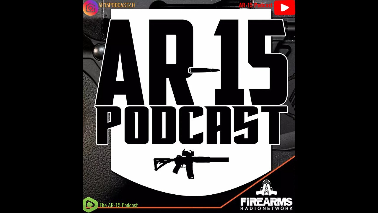 AR-15 Podcast Episode 469 - A gun love story ...... kinda