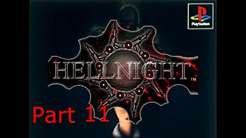 BGW Plays: Hellnight AKA Dark Messiah Part 11