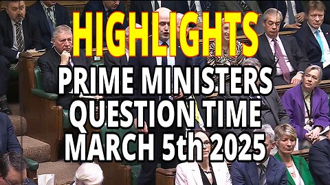 UK Parliament Prime Ministers Question time March 5th 2025