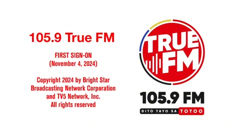 Radyo Singko True FM FIRST SIGN-ON on 105.9 (November 4, 2024)