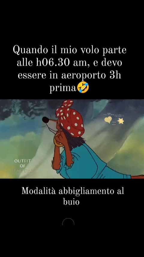 Metti che ho il volo alle 6am, sveglia alle 3! Ma come mi vesto😁😉🤣🤣???