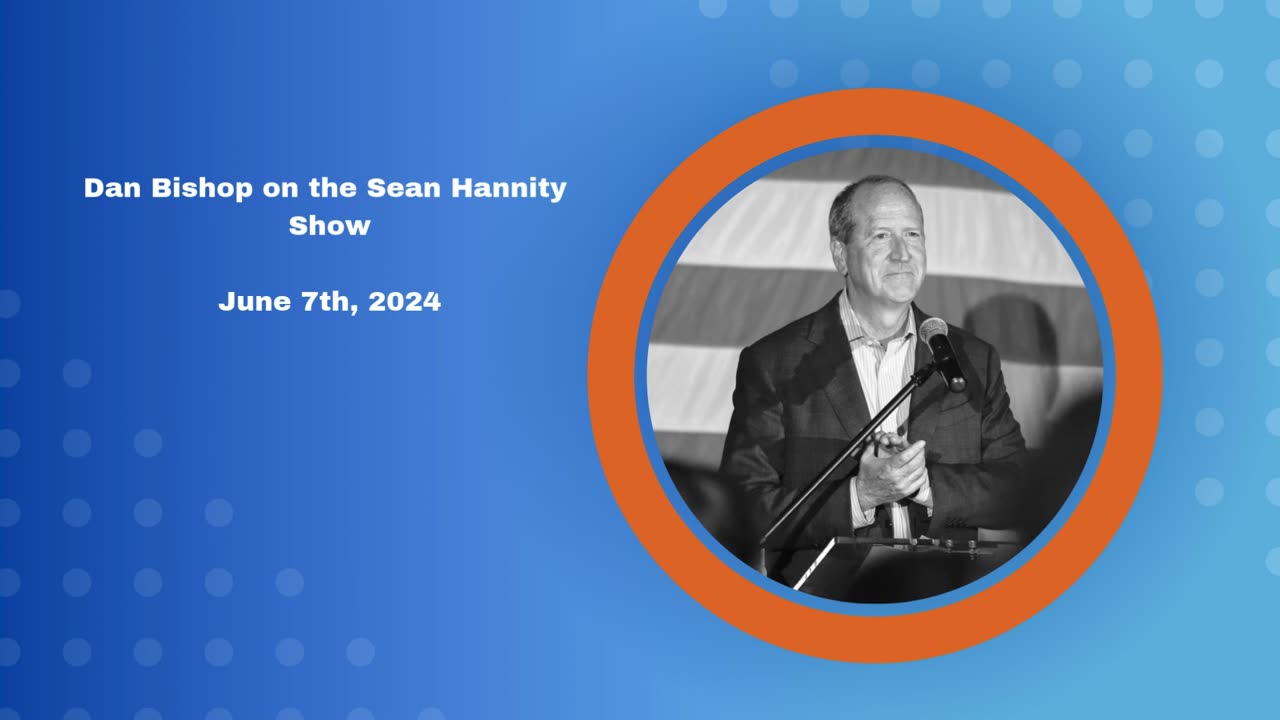 Dan Bishop on Hannity radio