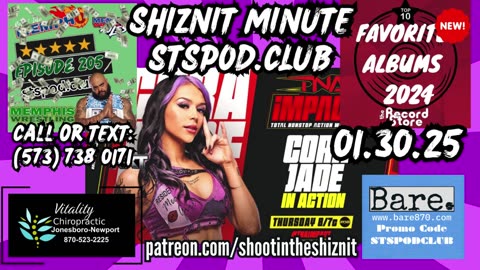 SHIZNIT MINUTE 01.30.25 -BT TALKS TNA IMPACT!