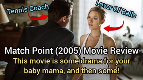 Match Point (2005) Movie Review - AN AFFAIR FROM HELL