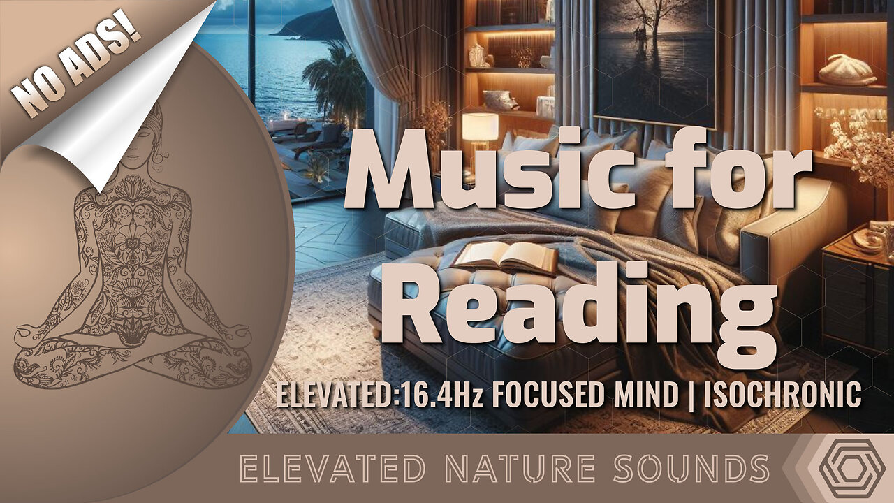 Music for Reading: Unlock Flow & Focus Elevated with 16.4Hz Isochronic tones NO ADS