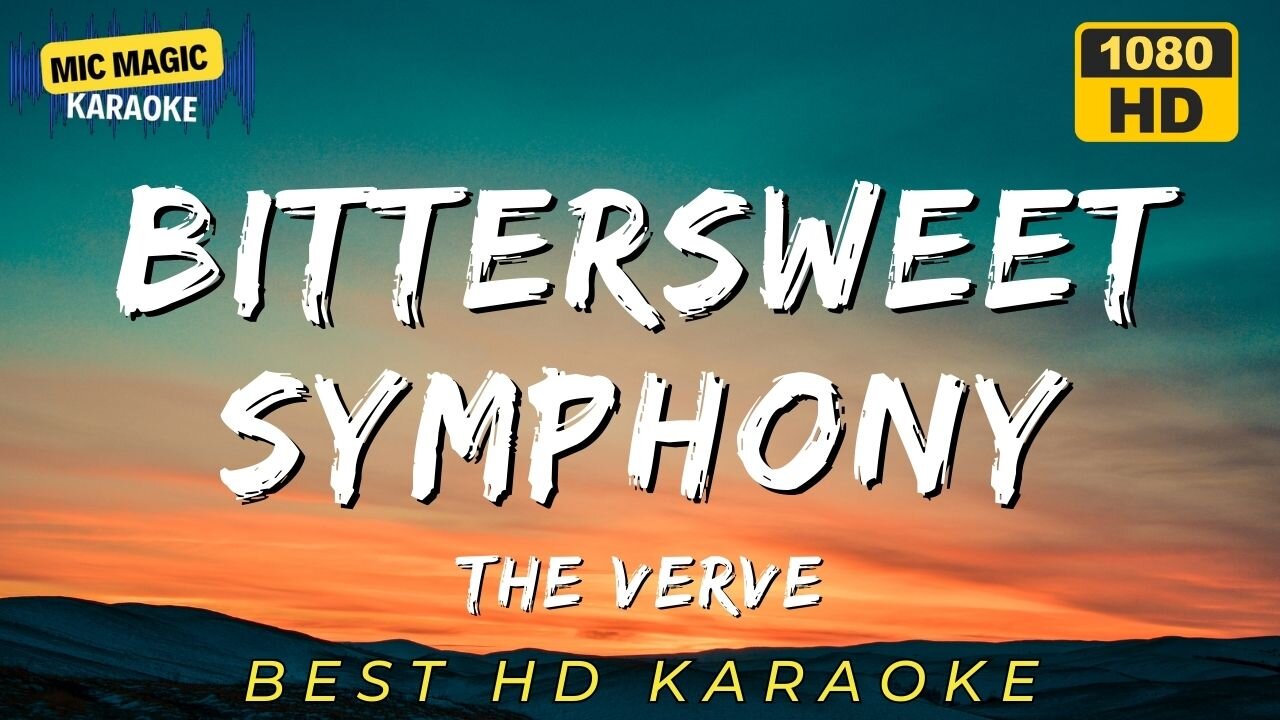 BITTERSWEET SYMPHONY - THE VERVE (BEST HD KARAOKE VERSION)