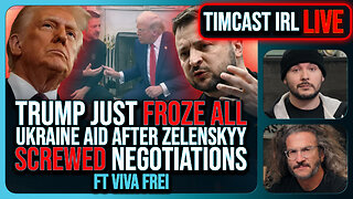 Trump Just FROZE ALL Ukraine Aid After Zelenskyy SCREWED Negotiations w/Viva Frei | Timcast IRL