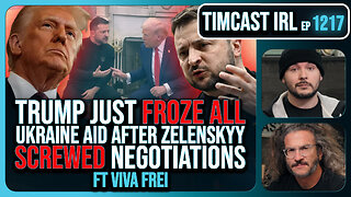 Trump Just FROZE ALL Ukraine Aid After Zelenskyy SCREWED Negotiations w/Viva Frei | Timcast IRL