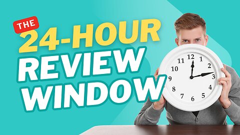 The 24-Hour Review Window | Marketing Minute