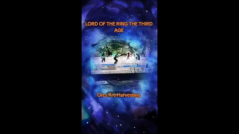 Lord of the rings the third age (orcs are harvesting) 👹👁️🕳️👺