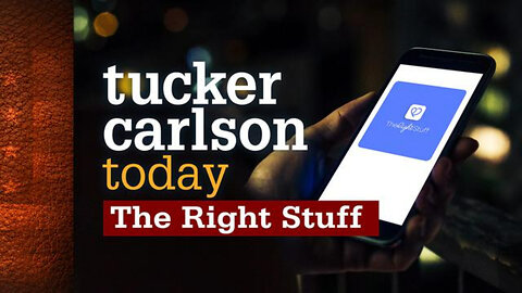 The Right Stuff | Tucker Carlson Today