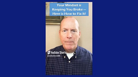 Your Mindset Is Keeping You Broke -- Here's How to Fix It!