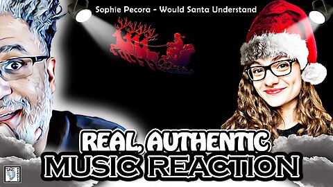 🎶CHRISTMAS AIN'T OVER! "Sophie Pecora - Would Santa Understand" (MUSIC REACTION)🎶