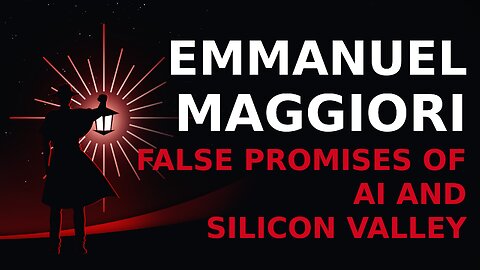 Emmanuel Maggiori: False Promises of AI and Silicon Valley