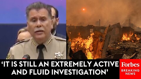 Los Angeles County Sheriff Responds To Questions About Investigation Into The Fire Ignition Sources