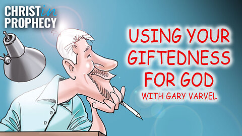 Using Your GIFTEDNESS for GOD | Guest: Gary Varvel