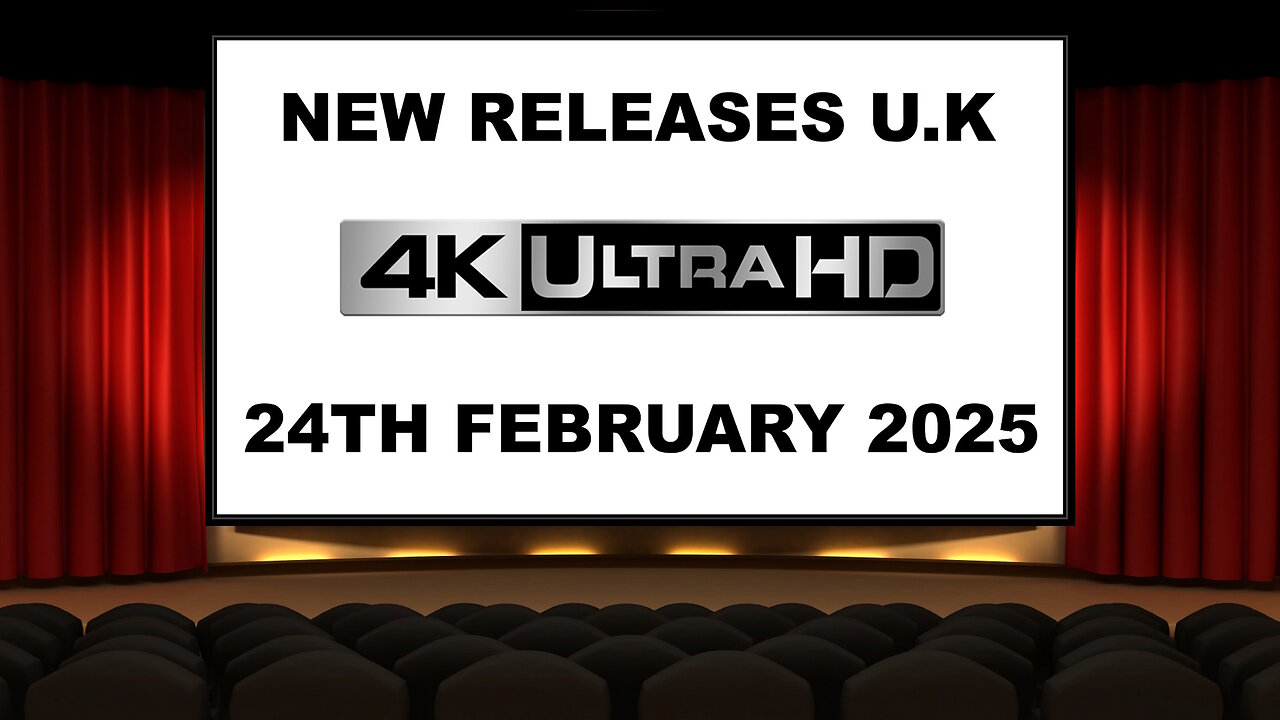 NEW 4K UHD Releases [24TH FEBRUARY 2025 | U.K | Links Included]