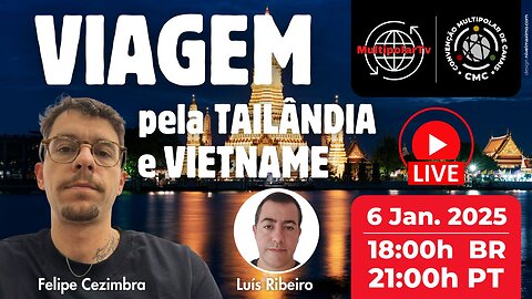 FELIPE CEZIMBRA - VIAGEM PELA TAILÂNDIA E VIETNAME