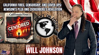 California Fires, Censorship, and Cover-ups: Newsom’s Plea and Zuckerberg’s Revelation