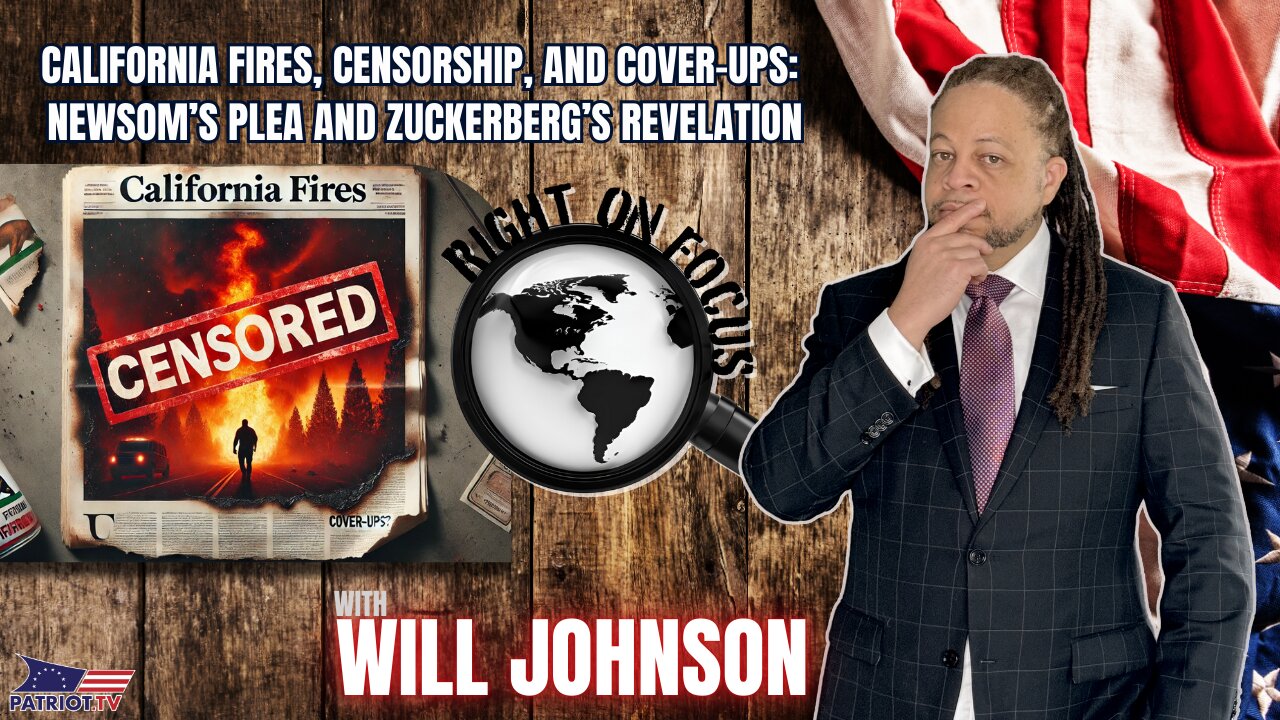 California Fires, Censorship, and Cover-ups: Newsom’s Plea and Zuckerberg’s Revelation