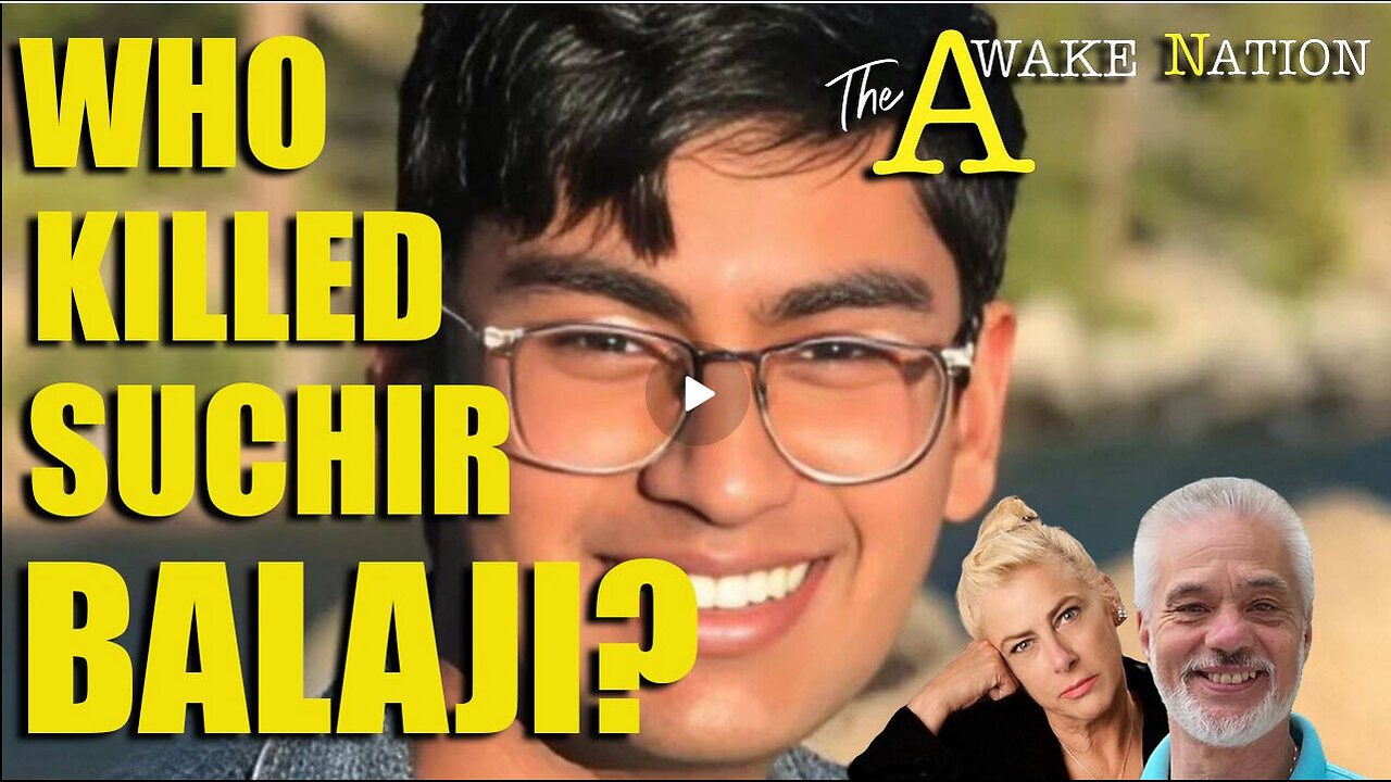 The Awake Nation 01.17.2025 Who Killed Suchir Balaji?