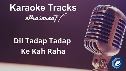 Dil Tadap Tadap Ke Kah Raha Karaoke Hindi