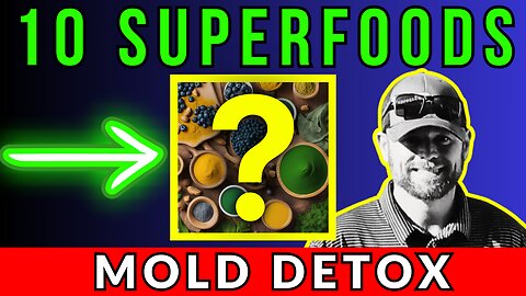 10 SUPERFOODS FOR MOLD DETOX | Amazing Diet Info!