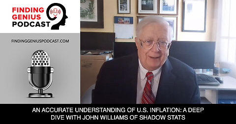 📈 An Accurate Understanding Of U.S. Inflation: A Deep Dive With John Williams Of Shadow Stats 💰📊