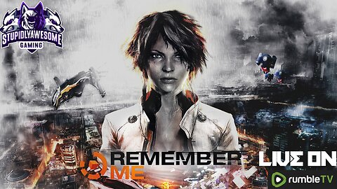 Who Will Remember Me? Part 2 Can we Finish This? ( Remember Me Hard Playthrough)