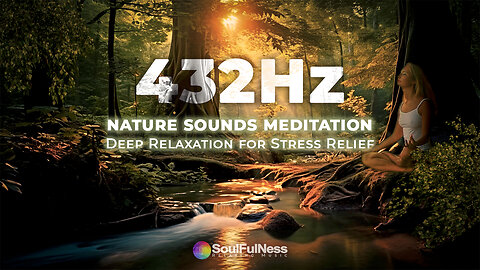 Nature Sounds & Meditation Deep Relaxation for Stress Relief