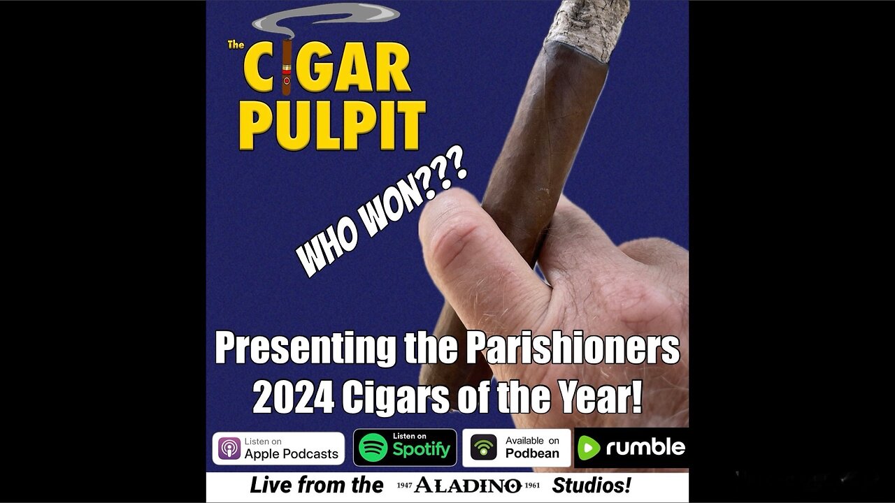 Presenting the Parishioners 2024 Cigars of the Year!